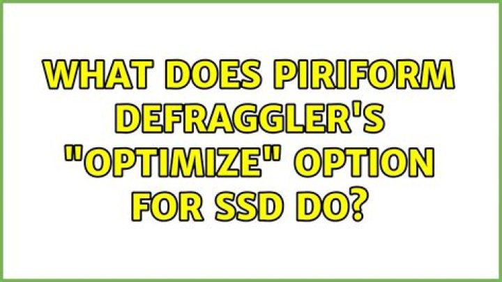 What does Piriform Defraggler's "Optimize" option for SSD do?