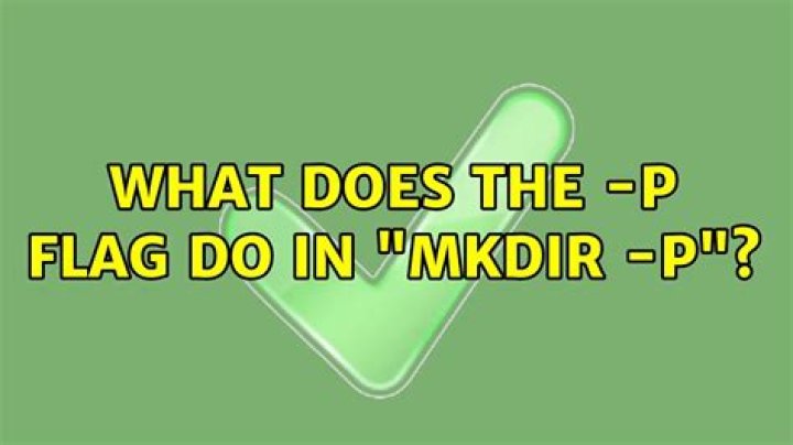 What does the -p flag do in "mkdir -p"?