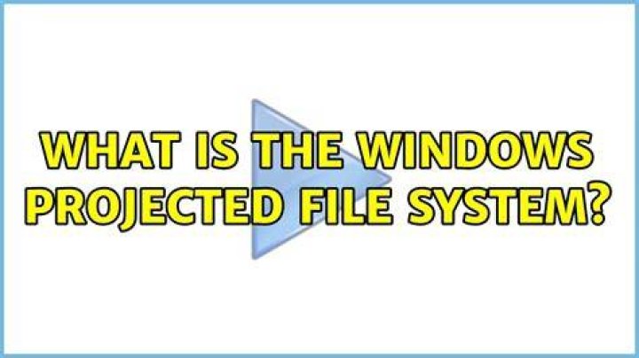 What is the Windows Projected File System?
