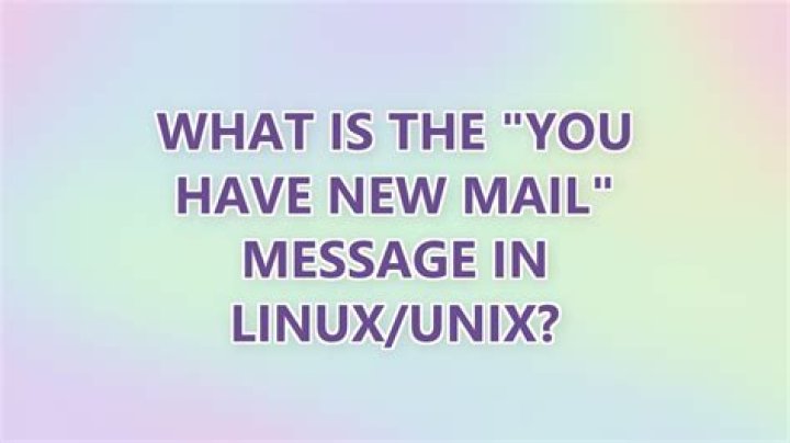What is the "You have new mail" message in Linux/UNIX?