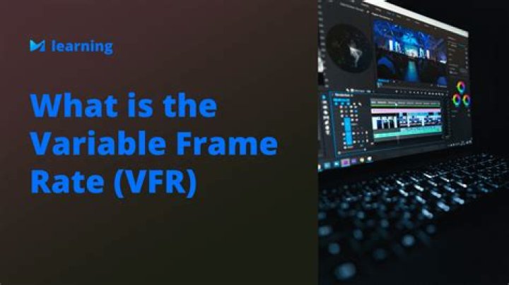 What is Variable Frame rate?