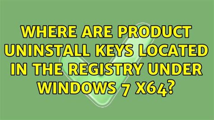 Where are product uninstall keys located in the Registry under Windows 7 x64?
