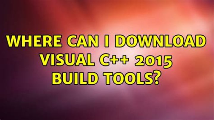 Where can I download Visual C++ 2015 Build Tools? [closed]