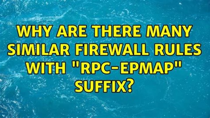 Why are there many similar firewall rules with "RPC-EPMAP" suffix?