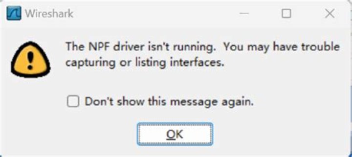 Why do I see "The NPF driver isn't running. You may have trouble capturing or listing interfaces." when starting Wireshark?