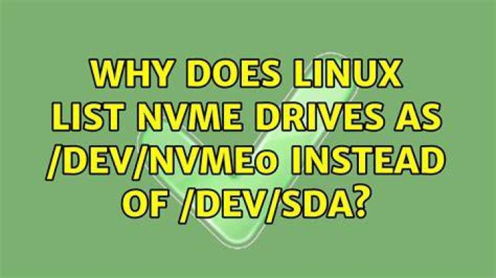 Why does Linux list NVMe drives as /dev/nvme0 instead of /dev/sda?
