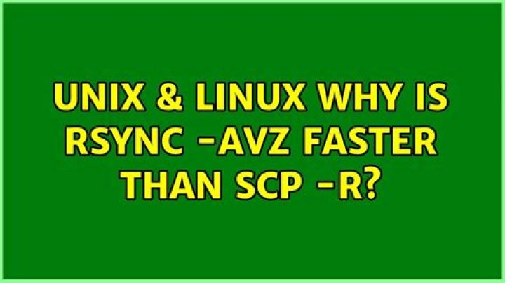 Why is rsync -avz faster than scp -r?