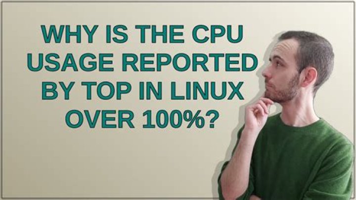 Why is the CPU usage reported by top in Linux over 100%?
