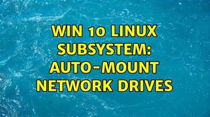 Win 10 Linux Subsystem: Auto-mount network drives