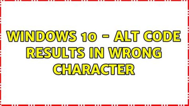 Windows 10 - Alt code results in wrong character