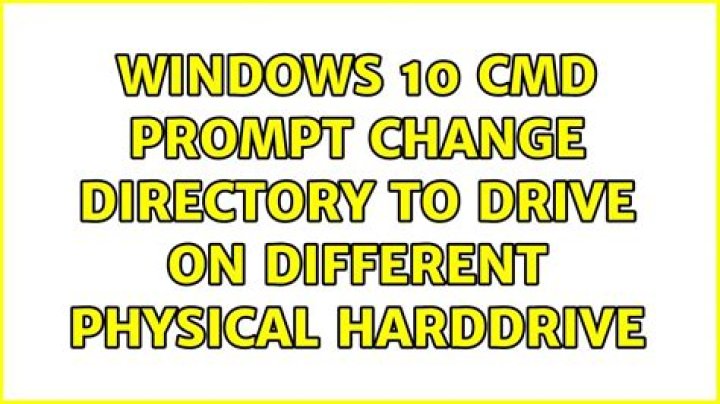 windows 10 cmd prompt change directory to drive on different physical harddrive