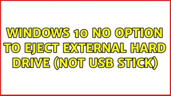 Windows 10: No option to Eject External HARD DRIVE (NOT USB Stick)