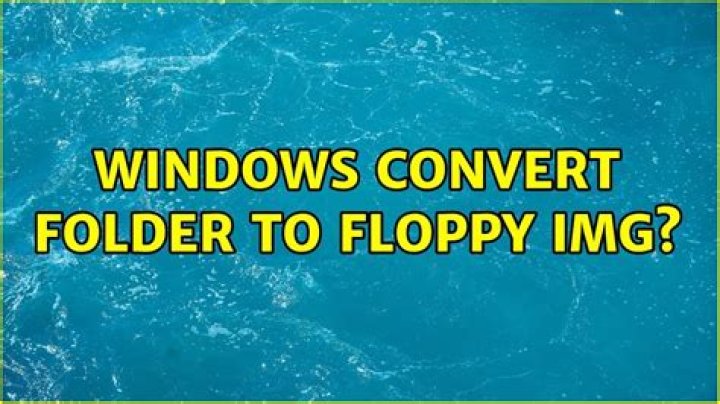 Windows Convert Folder to Floppy IMG?