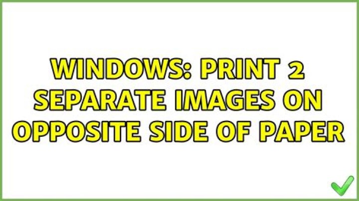 Windows: Print 2 separate images on opposite side of paper