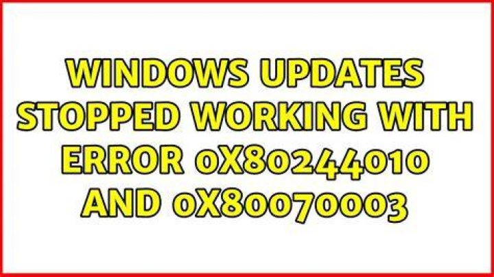 Windows Updates stopped working with error 0x80244010 and 0x80070003