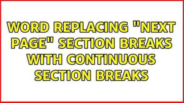 Word replacing “next page” section breaks with continuous section breaks